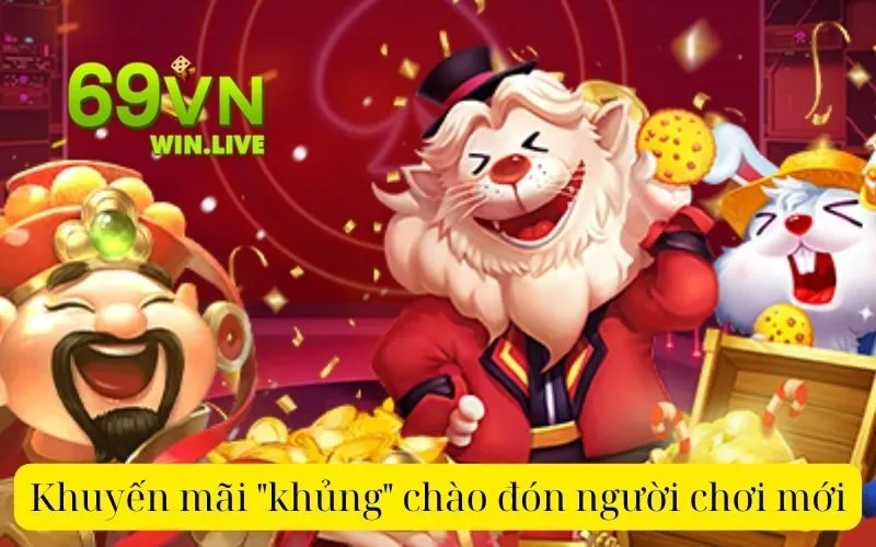 Khuyến Mãi 69VN - Ưu Đãi Độc Quyền Cho Người Chơi Mới Và Cũ